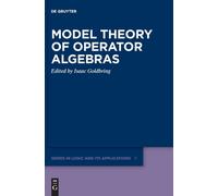 Model Theory Of Operator Algebras: 11 (De Gruyter Series In Logic & Its Applications, 11)