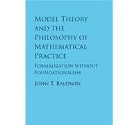 Model Theory & The Philosophy Of Mathema John University Of Illinois Baldwin, Chicago (Auteur)