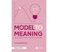 Model to Meaning How to Interpret Statistical Models with R and Python - Vincent Arel-Bundock - Chapman and Hall/CRC - ebook (ePub) - Livre