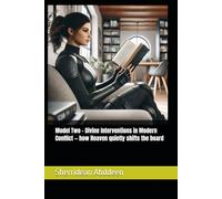 Model Two - Divine Interventions in Modern Conflict - how Heaven quietly shifts the board