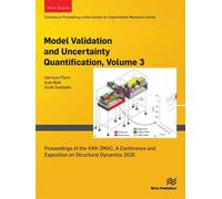 Model Validation and Uncertainty Quantification, 2026 Proceedings of the 44th IMAC, A Conference and Exposition on Structural Dynamics 2026 - Garrison Flynn - River Publishers - ebook (ePub) - Livre