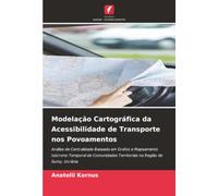 Modelação Cartográfica da Acessibilidade de Transporte nos Povoamentos: Análise de Centralidade Baseada em Grafos e Mapeamento Isócrono Temporal de Comunidades Territoriais na Região de Sumy, Ucrânia