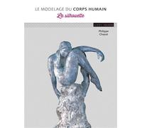 Modelage du corps humain : la silhouette - Philippe Chazot - Ulisseditions - broché - Beau livre