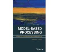 ModelBased Processing by Candy & James V. University of California & Lawrence Livermore National Laboratory Candy James V. University of California Lawrence Livermore National Laboratory (Auteur)