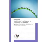 Modèle bio-inspiré pour le clustering de graphes - Nesrine Masmoudi - P.academiques Francophones - broché - Etude