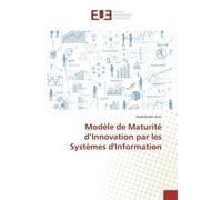 Modele de Maturite d'Innovation par les systemes d'Information - Abdelkader Achi - Universitaires Europeennes - broché - Guide
