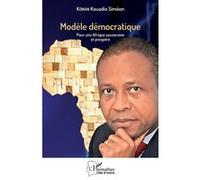 Modèle démocratique Pour une Afrique souveraine et prospère - Kouadio Siméon Konan - L'harmattan - broché - Essai
