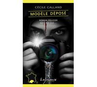 Modèle déposé - Cécile Calland - Lajouanie - Poche - Roman