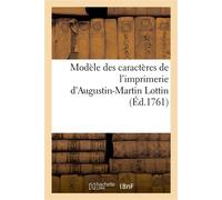 Modèle des caractères de l'imprimerie d'Augustin-Martin Lottin - Philippe-Denis Pierres - Hachette Bnf - broché - Livre