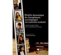 Modele dynamique de changement accompagne en contexte scol. Pour le bien-être et la réussite de tous - N ROUSSEAU - Presses Universite Du Quebec - broché - Essai