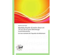 Modèle fluide d ordre deux en 1d et 2d d une décharge luminescente - A. Bouchikhi - P.academiques Francophones - broché - Essai