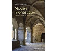 Modèle monastique - Un laboratoire de la modernité