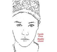 Modèle vivant Carole Fives (Auteur), Rascal (Conception couverture ou illustration)