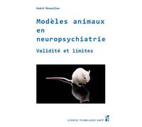 Modèles animaux en neuropsychiatrie Validité et limites - André Nieoullon - Publication Universite Provence - broché - Essai
