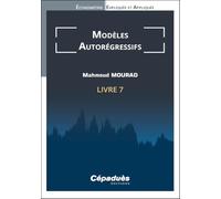 Modèles Autorégressifs (AR). Livre 7. Économétrie Expliquée et Appliquée