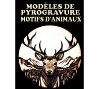 Modèles de Pyrogravure: Motifs d'animaux pour le Traçage et la Pyrogravure