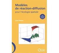 Modèles de réaction-diffusion pour l'écologie spatiale: Avec exercices dirigés.