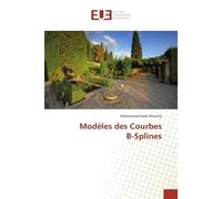 Modèles des Courbes B-Splines - Mohammed Kada Kloucha - Universitaires Europeennes - broché - Etude
