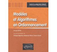 Modèles et Algorithmes en Ordonnancement Exercices corrigés - Emmanuel Néron - Ellipses - broché - Scolaire / Universitaire