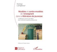 Nadège Langbour – Modèles et contre-modèles – La littérature comme outil réflexif – Broché