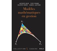 Modèles mathématiques en gestion - Jacques Bair - Cassini Ed - broché - Scolaire / Universitaire
