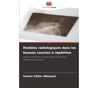 Modèles radiologiques dans les fausses couches à répétition: Analyse complète des résultats d'imagerie thoracique, abdominale et pelvienne