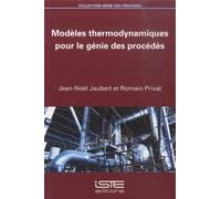 Modèles Thermodynamiques Pour Le Génie Des Procédés