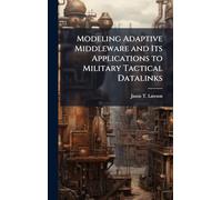 Modeling Adaptive Middleware and Its Applications to Military Tactical Datalinks