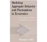 Modeling Aggregate Behavior And Fluctuations In Economics Masanao Aoki (Auteur)