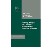 Modeling, Analysis, and Control of Dynamic Elastic Multi-Link Structures