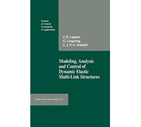 Modeling, Analysis, and Control of Dynamic Elastic Multi-Link Structures