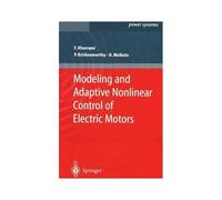 Modeling And Adaptive Nonlinear Control Of Electric Motors