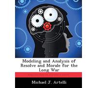 Modeling And Analysis Of Resolve And Morale For The Long War