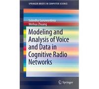 Modeling and Analysis of Voice and Data in Cognitive Radio Networks - Subodha Gunawardena - Springer Nature B.V. - Livre en Anglais - Paperback Subodha GunawardenaSubodha Gunawardena (Auteur)