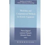 Modeling and Computational Methods for Kinetic Equations, Modeling and Simulation in Science, Engineering & Technology