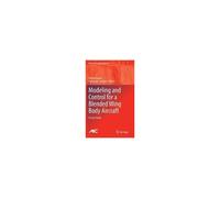 Modeling And Control For A Blended Wing Body Aircraft