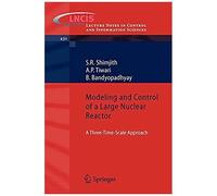 Modeling And Control Of A Large Nuclear Reactor