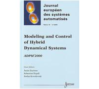 Modeling and control of hybrid dynamical systems ADPM'2000 - Zaytoon - Hermes Science Publications - broché - Etude