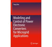 Modeling And Control Of Power Electronic Converters For Microgrid Applications