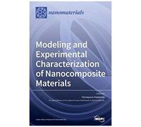 Modeling And Experimental Characterization Of Nanocomposite Materials