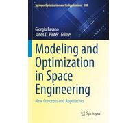 Modeling and Optimization in Space Engineering: New Concepts and Approaches