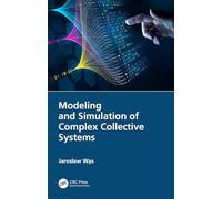 Modeling and Simulation of Complex Collective Systems