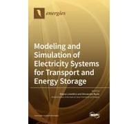 Modeling And Simulation Of Electricity Systems For Transport And Energy Storage