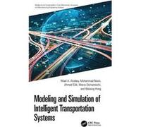 Modeling and Simulation of Intelligent Transportation Systems - Weixing Hong - Taylor amp Francis Ltd - Livre en Anglais - Hardback Weixing HongWeixing Hong (Auteur)
