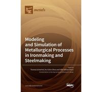 Modeling And Simulation Of Metallurgical Processes In Ironmaking And Steelmaking