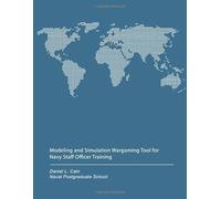 Modeling and Simulation Wargaming Tool for Navy Staff Officer Training