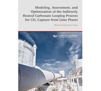 Modeling, Assessment, and Optimization of the Indirectly Heated Carbonate Looping Process for CO2 Capture from Lime Plants