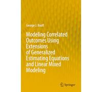 Modeling Correlated Outcomes Using Extensions of Generalized Estimating Equations and Linear Mixed Modeling
