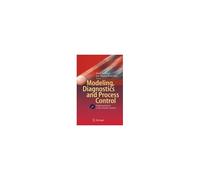 Modeling, Diagnostics And Process Control