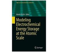 Modeling Electrochemical Energy Storage At The Atomic Scale